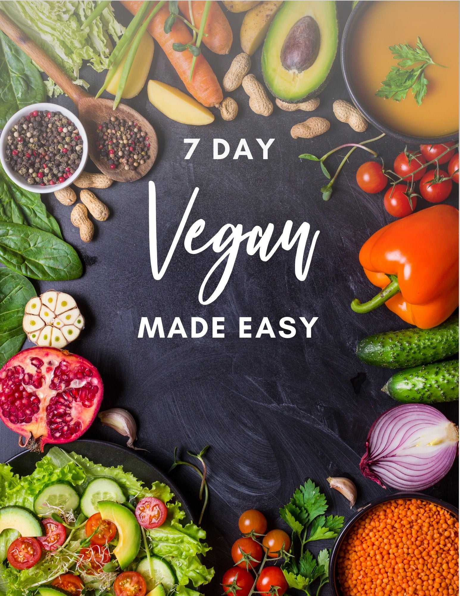Lover's 7 Day Vegan Made Easy Recipe eBook!