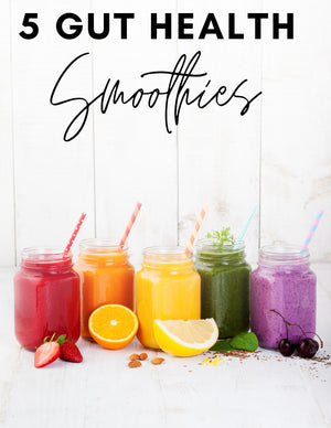 Lover's 5 Gut Health Smoothie Recipes - FREE DOWNLOAD